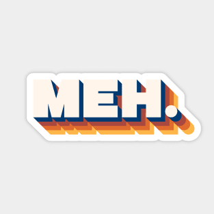 Retro Meh. Sticker